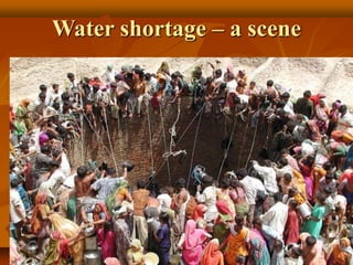 Water shortage – a scene
 