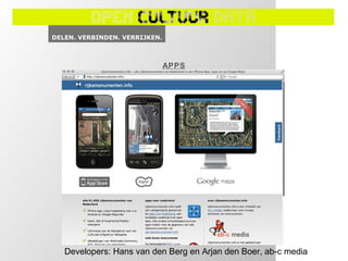 APPS




Developers: Hans van den Berg en Arjan den Boer, ab-c media
 