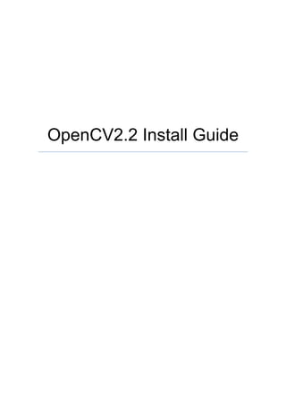 OpenCV2.2 Install Guide
 