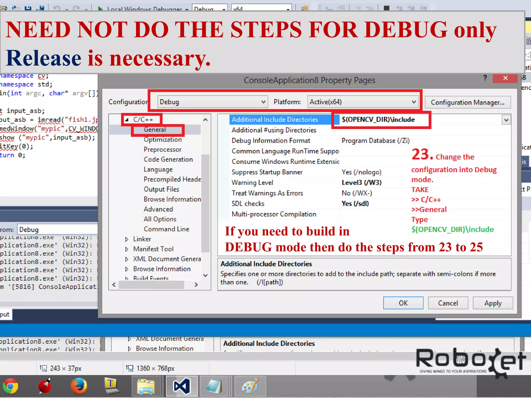 NEED NOT DO THE STEPS FOR DEBUG only
Release is necessary.
If you need to build in
DEBUG mode then do the steps from 23 to 25
 