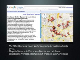 • Veröffentlichung nach Verbraucherinformationsgesetz
  (VIG)
• Negativlisten mit Fotos aus Betrieben, bei denen
  erhebliche Verstöße festgestellt wurden als PDF online
 
