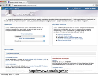 http://www.senado.gov.br
Thursday, April 21, 2011
 