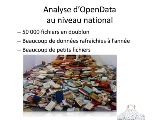 3
5@7 AtoS Aix
Open DataDéfinition d'une donnée ouverte
ou Open Data
▶ Une donnée ouverte est une information brute, publique, librement accessible.
▶ Ouverture technique,
▶ Ouverture économique,
▶ Ouverture juridique
▶ Mais aussi complète, sans erreurs, accessibles de façon pérenne par une machine
▶ Et sans risque de sécurité ou d’atteinte à la vie privé ou aux droits d’auteur
donnée brute, exploitable de manière automatique,
dans un format le plus ouvert possible (non propriétaire),
licence clarifiant les droits et les obligations,
les plus ouvertes possibles (obligation d’attribution)
peu ou pas de redevances limitant l’utilisation,
tarification maximale au coût marginal
 