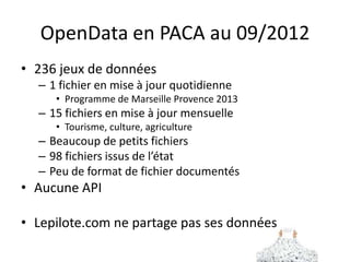 6
5@7 AtoS Aix
Open DataL’Open Data au niveau national
en septembre 2012
▶ Plus de 350 000 jeux de données
▶ Sources
– INSEE : 6 fichiers divisés en 280 000 zones géographiques
– Développement durable : plus de 35 000 fichiers
– data.gouv.fr : environ 2000 fichiers
– Autres services publics : environs 600 fichiers
 