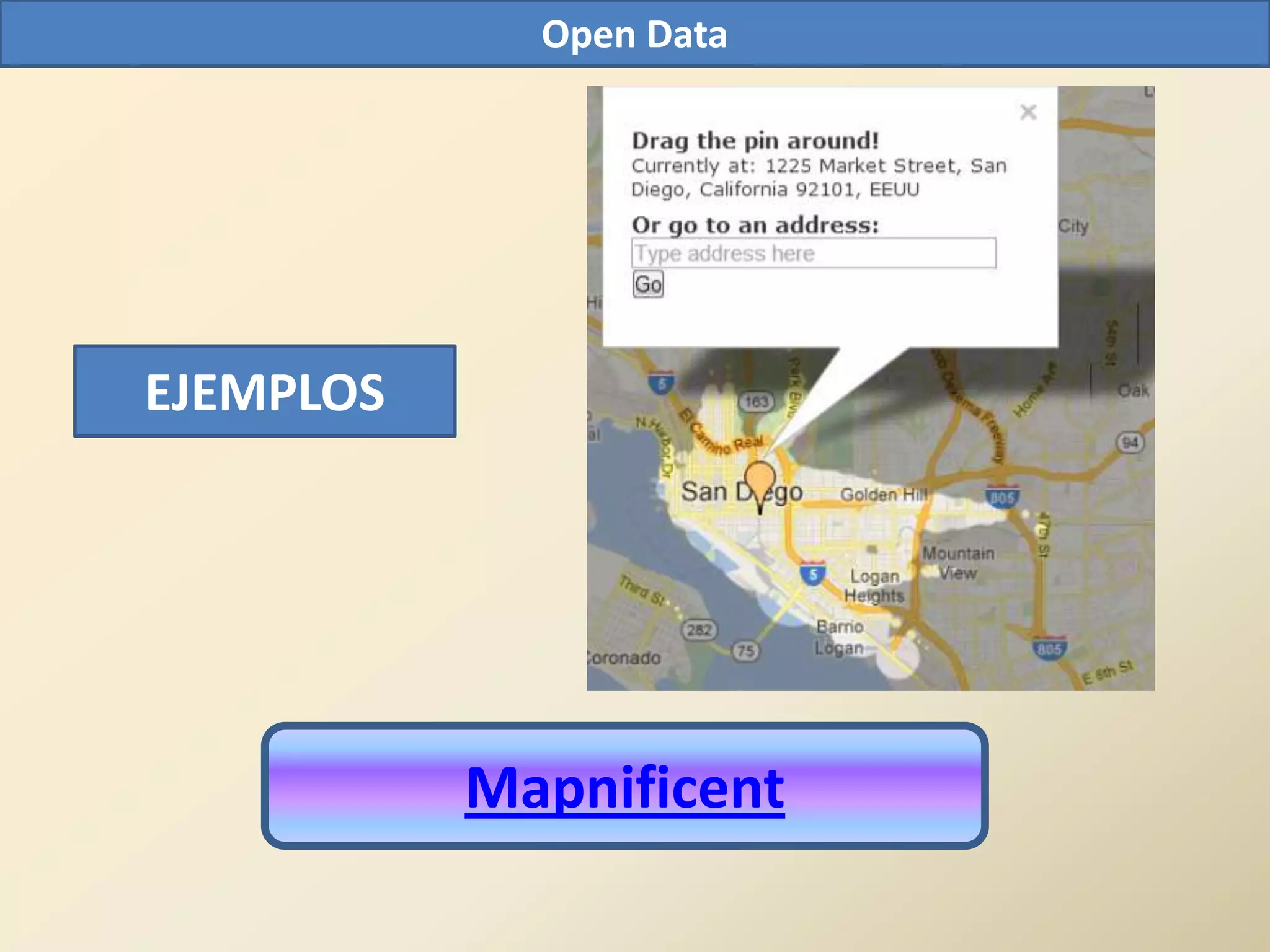 Open Data




EJEMPLOS




           Mapnificent
 