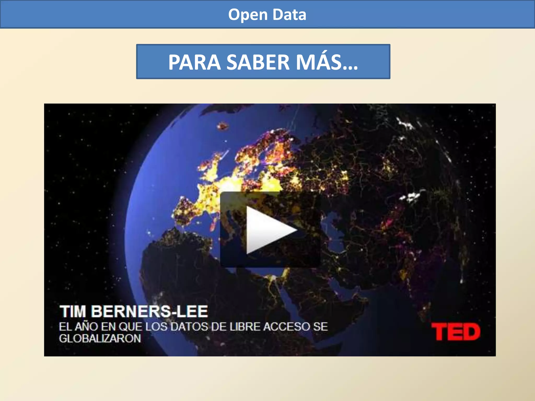 Open Data

PARA SABER MÁS…
 