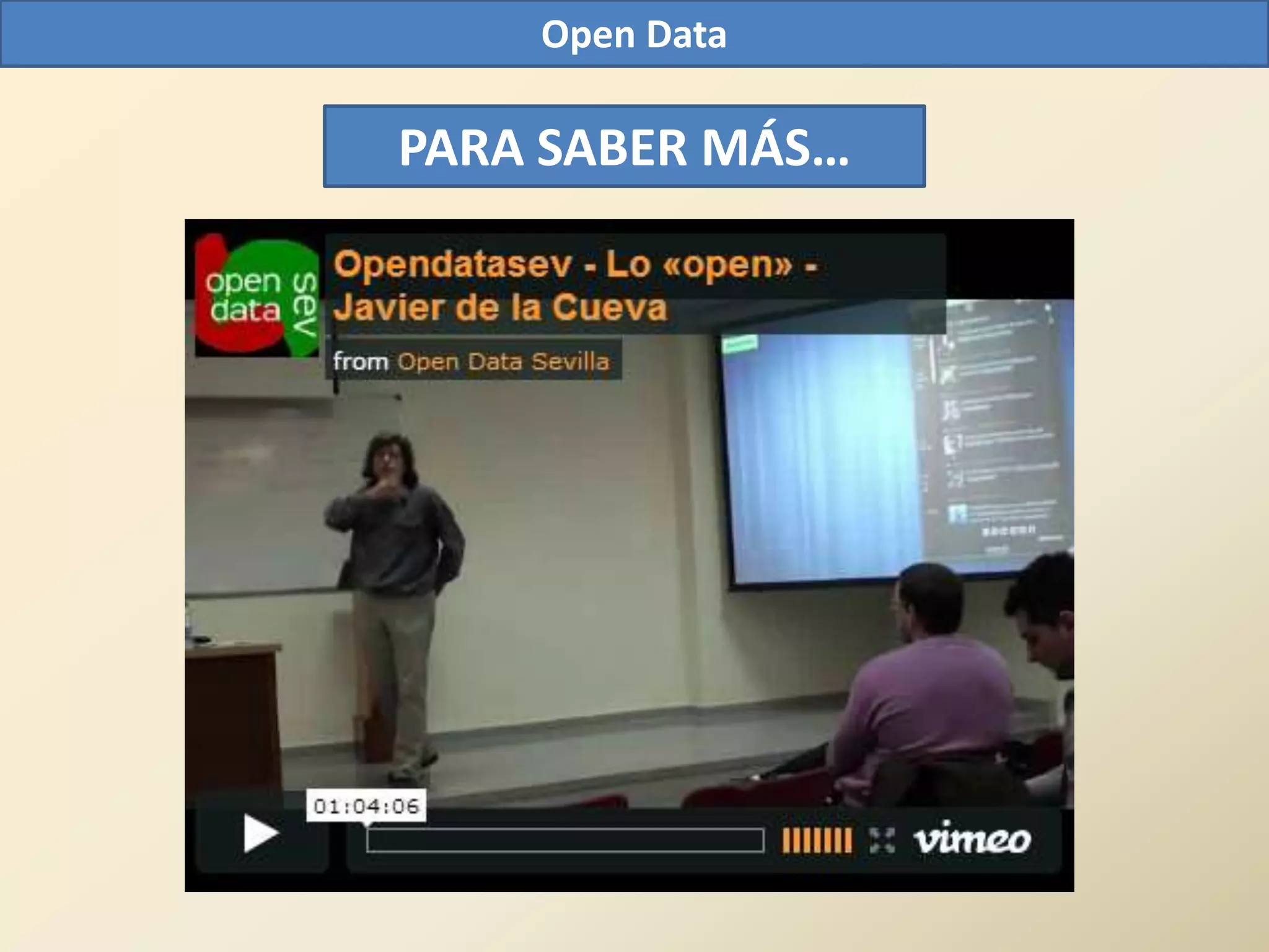 Open Data

PARA SABER MÁS…
 