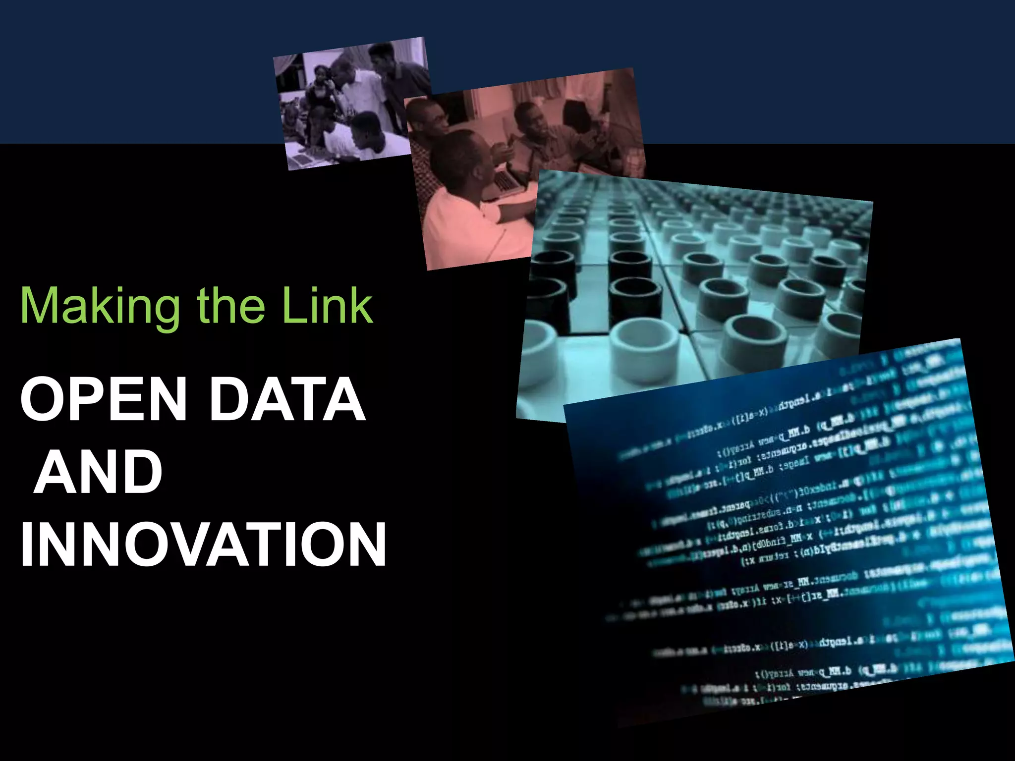 Making the Link
OPEN DATA
 AND
INNOVATION
 