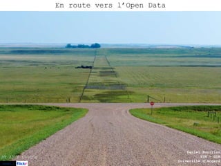 Images :
Daniel Bourrion
STN – DDN
Université d’Angers
En route vers l’Open Data
BY Alan Levine
 