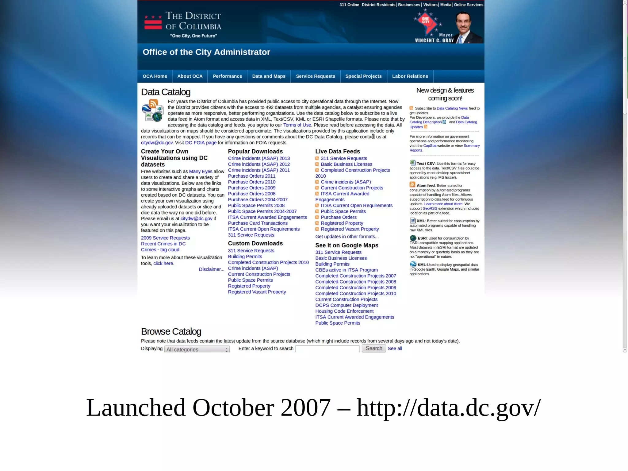 Launched October 2007 – http://data.dc.gov/

 