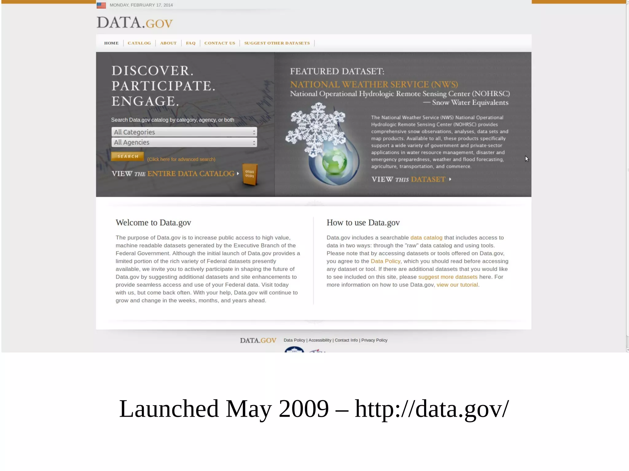 Launched May 2009 – http://data.gov/

 