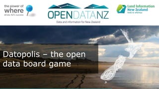 Name | Position
Datopolis – the open
data board game
 