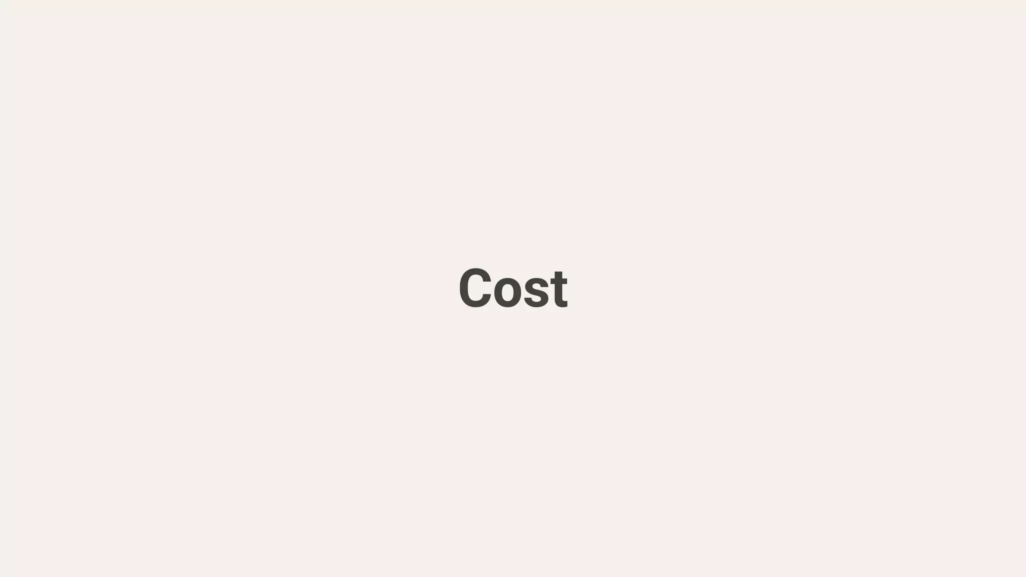 Cost
 