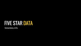 FIVE STAR DATA
5stardata.info
 