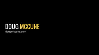 DOUG MCCUNE
dougmccune.com
 