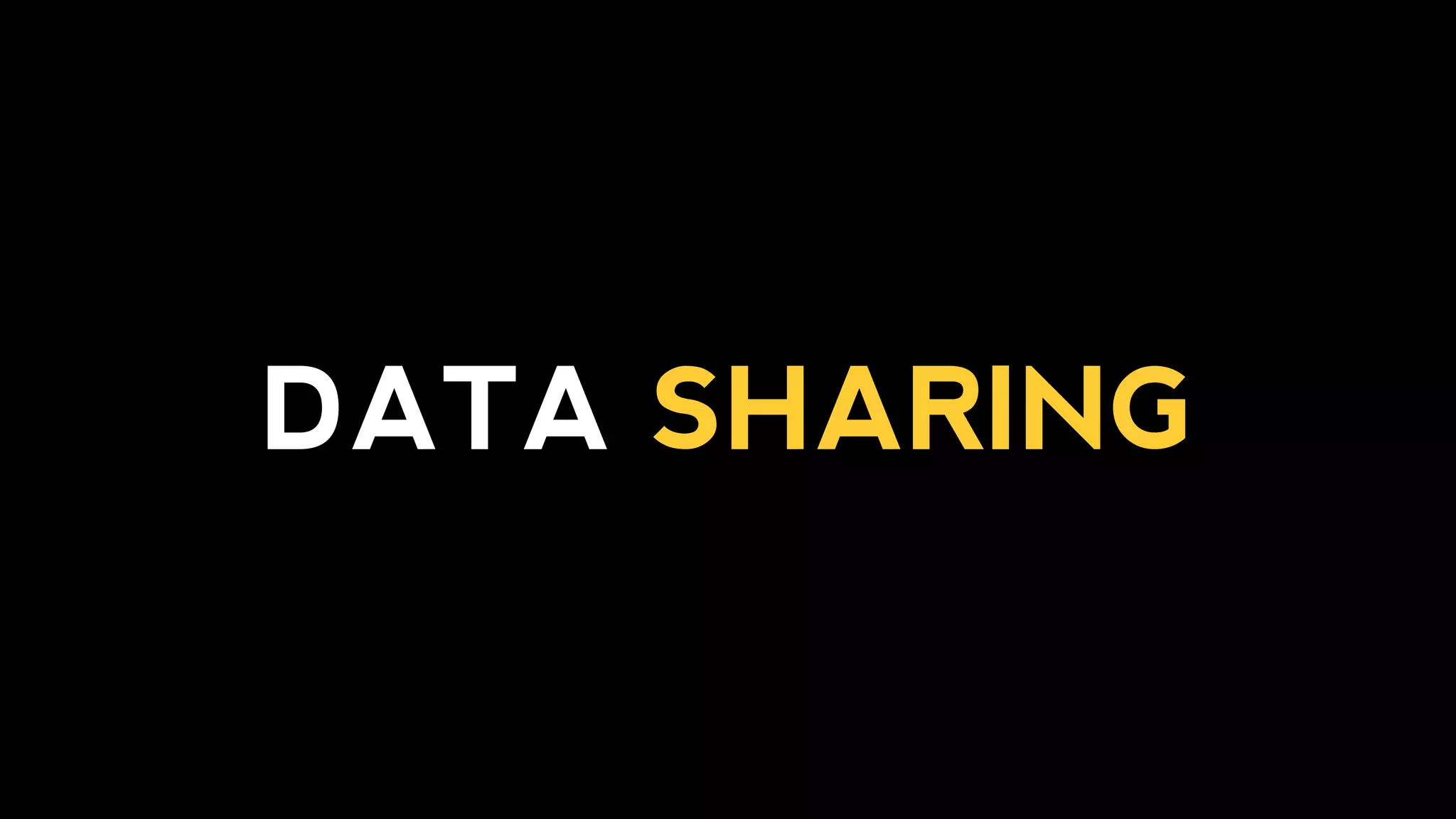 DATA SHARING
 