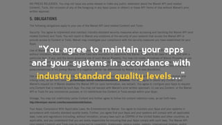 “You agree to maintain your apps
and your systems in accordance with
industry standard quality levels…”
 