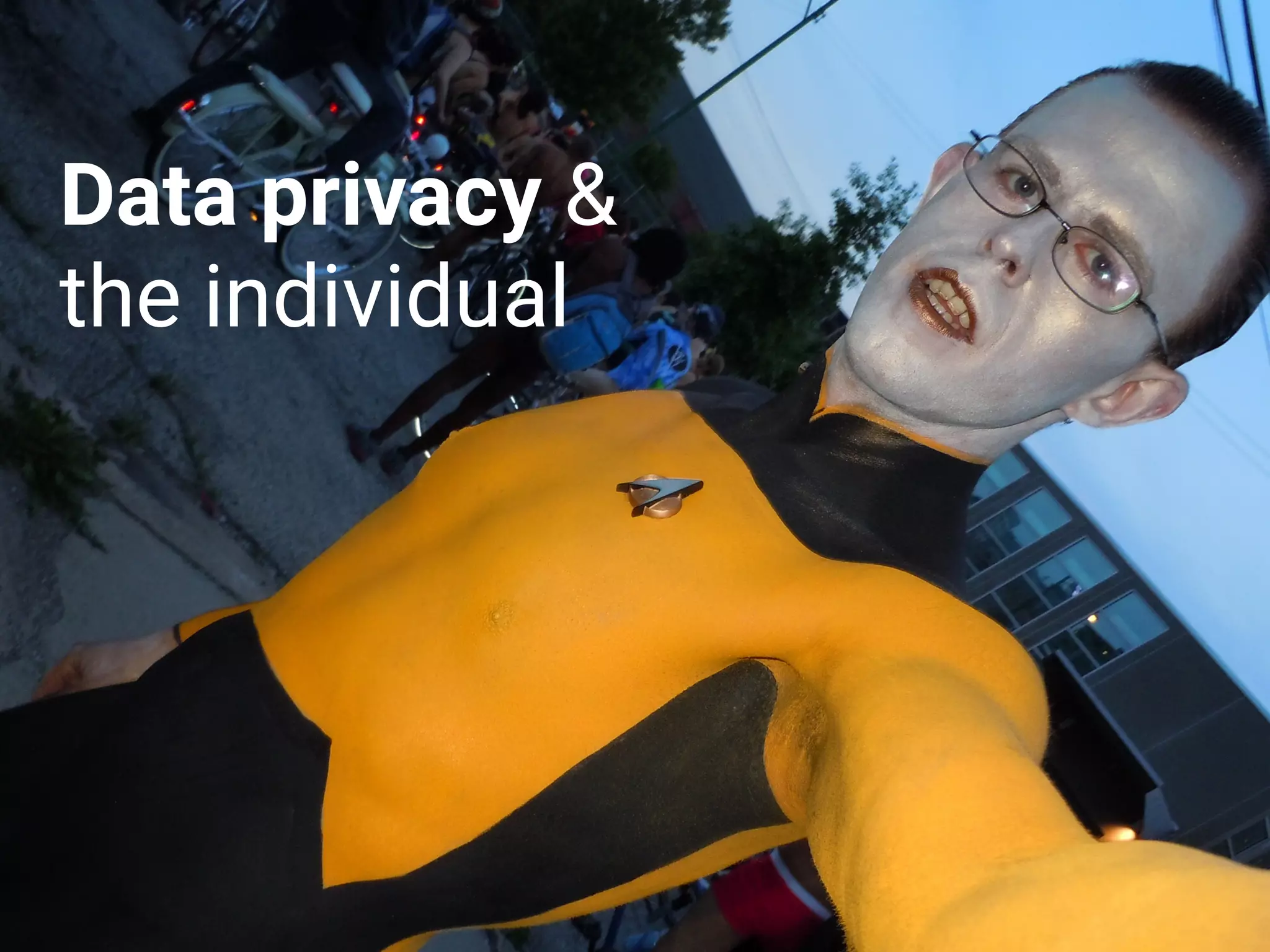 Data privacy &
the individual
 