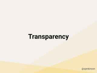 Transparency
@sjenkinson
 