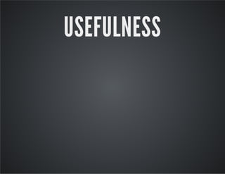 USEFULNESS

 