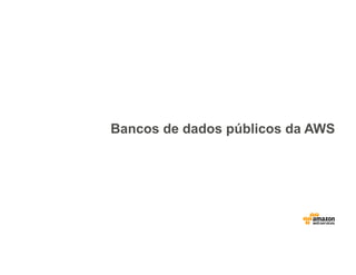 Bancos de dados públicos da AWS
 