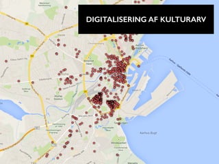 DIGITALISERING AF KULTURARV
 