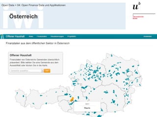 FS 2014
Open Data > 04: Open Finance Data und Applikationen
56
Österreich
http://www.offenerhaushalt.at
 