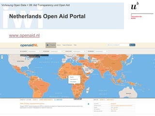 FS 2015
Vorlesung Open Data > 08: Aid Transparency und Open Aid
24
Netherlands Open Aid Portal
www.openaid.nl
 