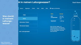 Was steckt
in meinem
Leitungs-
wasser
http://trinkwasser.
codeforniederrhein.de/
 