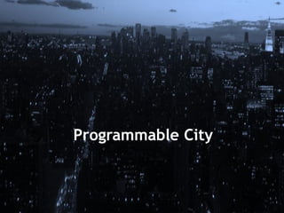 Programmable City

 