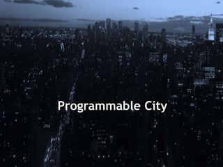 Programmable City
 