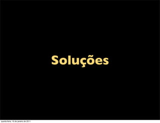 Soluções



quarta-feira, 19 de janeiro de 2011
 