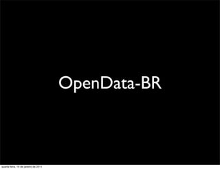 OpenData-BR



quarta-feira, 19 de janeiro de 2011
 