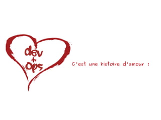 C'est une histoire d'amour !

 
