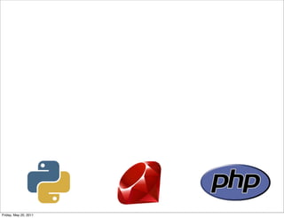 Friday, May 20, 2011
 