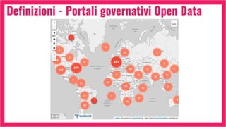 Definizioni - Portali governativi Open Data
 