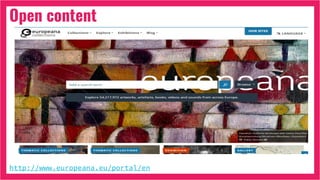 Open content
Questi non sono dati aperti
http://www.europeana.eu/portal/en
 