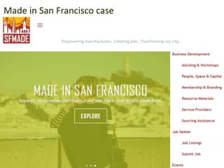 Maker
movement
Made in San Francisco case
 