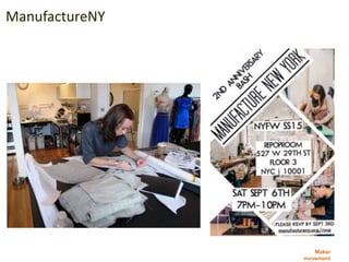 Maker
movement
ManufactureNY
 