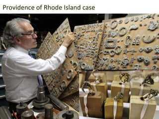 Maker
movement
Providence of Rhode Island case
 