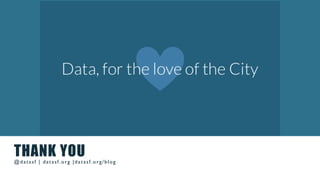 THANK YOU@datasf | datasf.org |datasf.org/blog
 