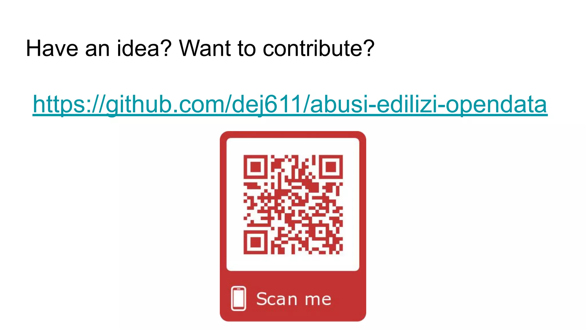 Have an idea? Want to contribute?
https://github.com/dej611/abusi-edilizi-opendata
 