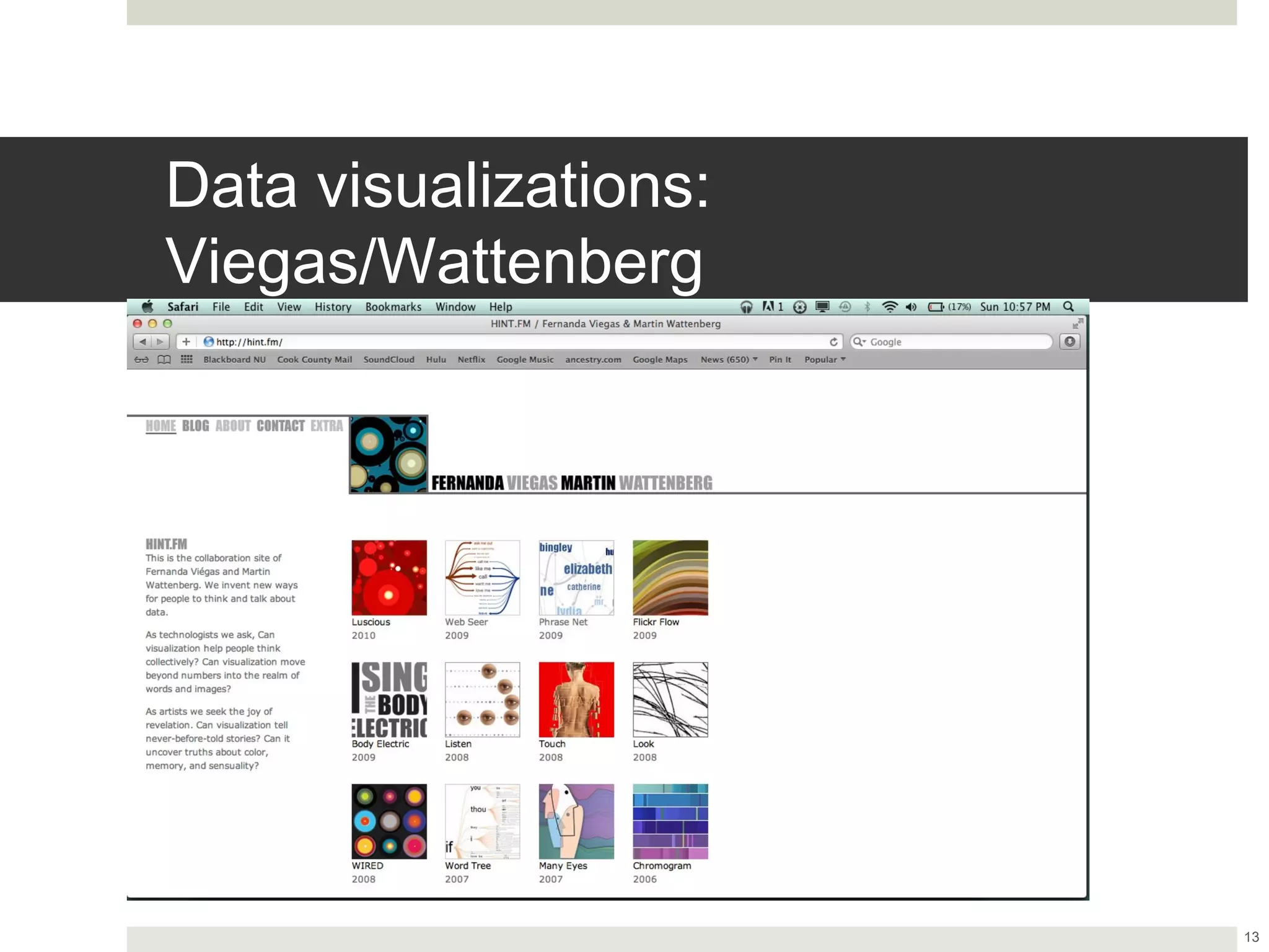 Data visualizations: Viegas/Wattenberg




                                         13
 