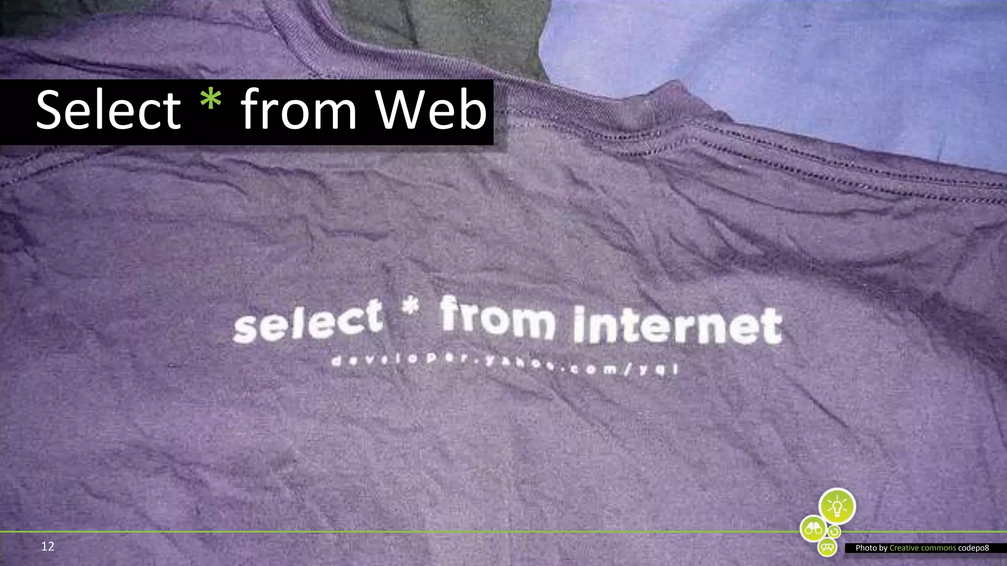 12Select * from WebPhoto by Creative commons codepo8