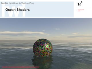 19. Juni 2015
Open Data Highlights aus der Theorie und Praxis
79
Ocean Shaders
http://threejs.org/examples/webgl_shaders_ocean.html
 
