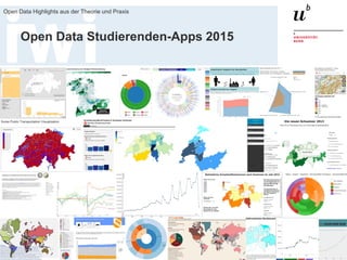 19. Juni 2015
Open Data Highlights aus der Theorie und Praxis
85
Open Data Studierenden-Apps 2015
 