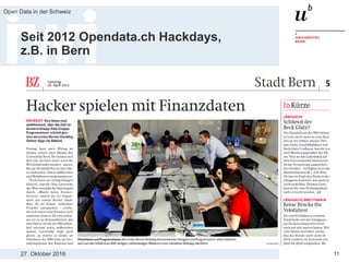 27. Oktober 2016
Open Data in der Schweiz
11
Seit 2012 Opendata.ch Hackdays,
z.B. in Bern
 