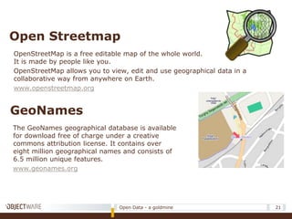 Whyshouldwecreate open data?Data access is often required for the operation of communal human activities.10Open Data - a goldminePhoto by coreytempleton Flickr, CC BY-NC-SA