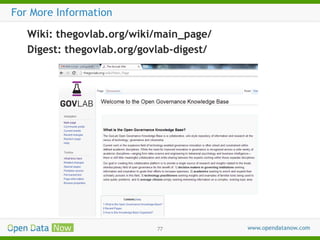 For More Information
Wiki: thegovlab.org/wiki/main_page/
Digest: thegovlab.org/govlab-digest/

77

 