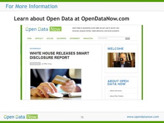 For More Information
Learn about Open Data at OpenDataNow.com

78

 